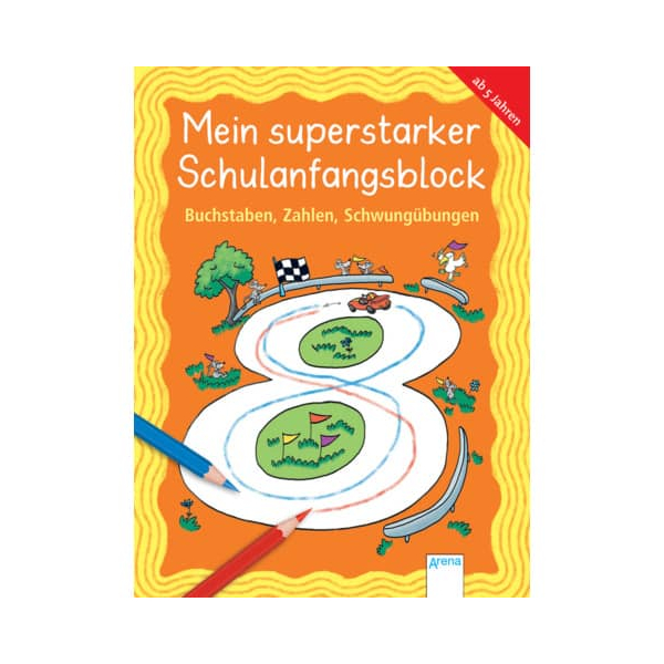 9783401716329 - Mein superstarker Schulanfangsblock   Mein superstarker Schulanfangsblock Buchstaben Zahlen Schwungübungen - Christine Pätz Carola Schäfer Katrin Merle Kartoniert (TB)