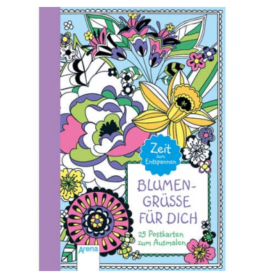 Malbuch Zeit zum Entspannen: Blumengrüße für Dich